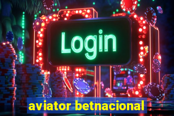 aviator betnacional