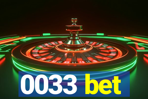 0033 bet