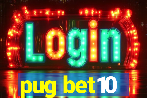 pug bet10