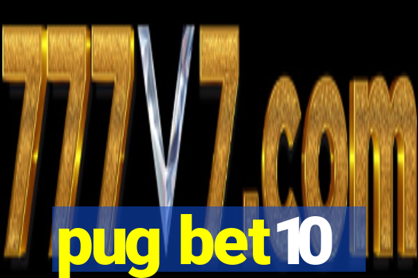 pug bet10