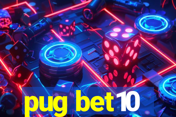 pug bet10