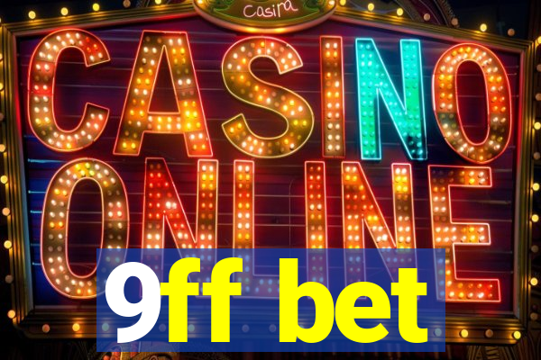 9ff bet