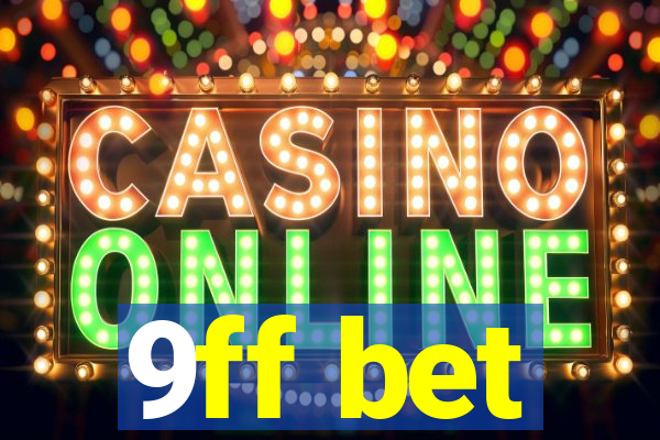 9ff bet