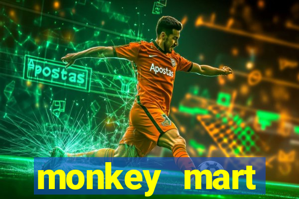 monkey mart dinheiro infinito
