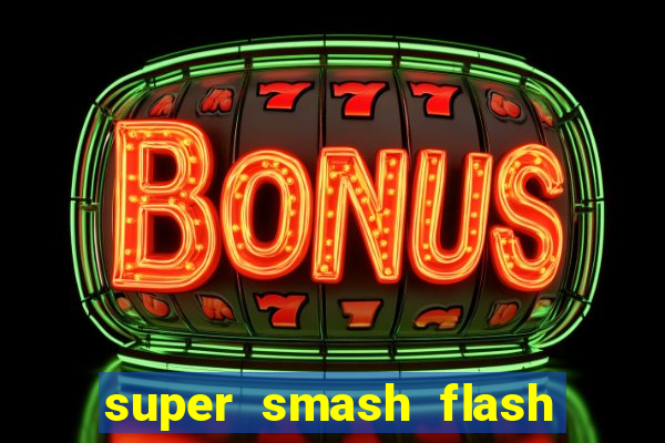 super smash flash 3 download