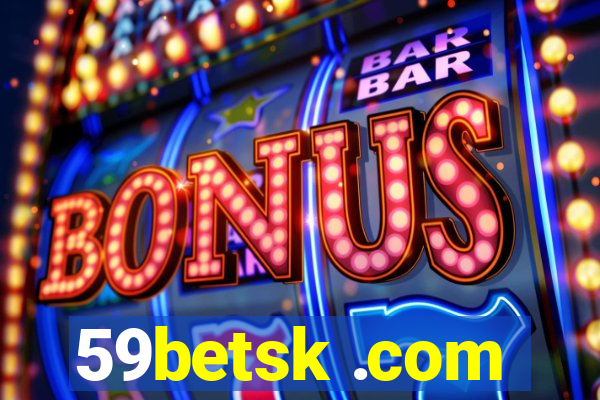 59betsk .com