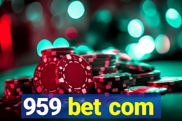959 bet com