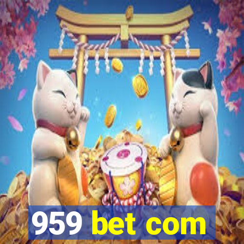 959 bet com
