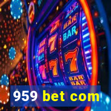 959 bet com