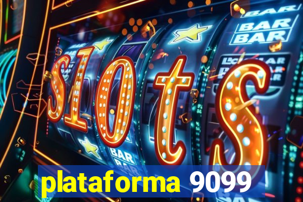 plataforma 9099