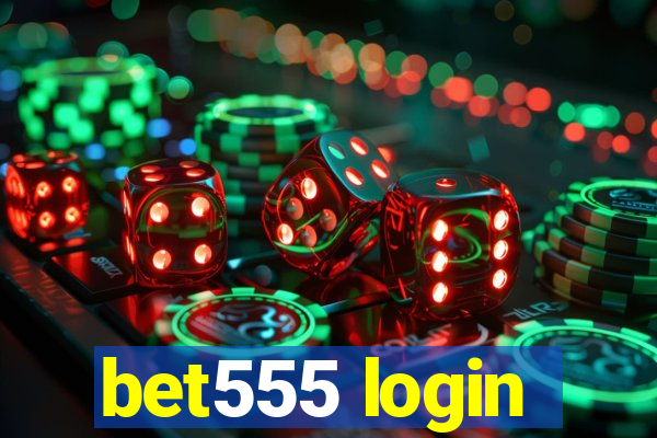 bet555 login