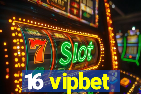 16 vipbet