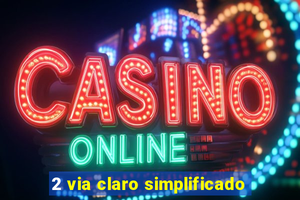 2 via claro simplificado