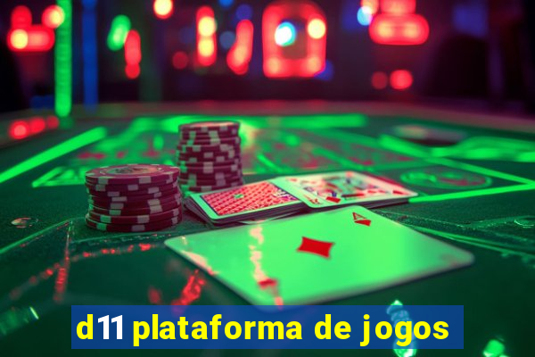 d11 plataforma de jogos
