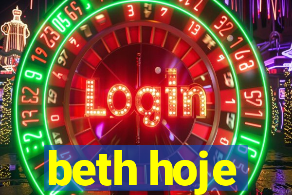 beth hoje