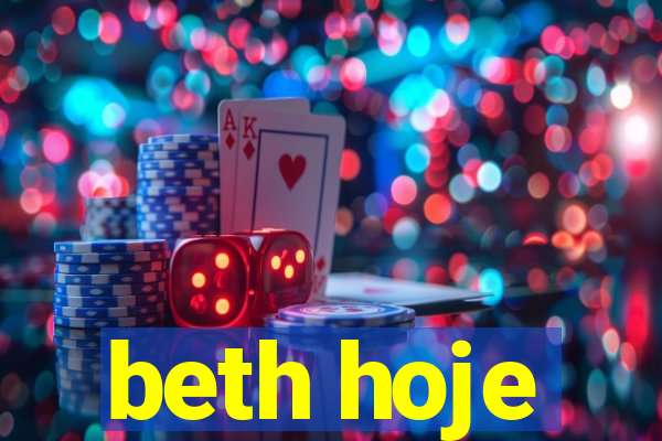 beth hoje