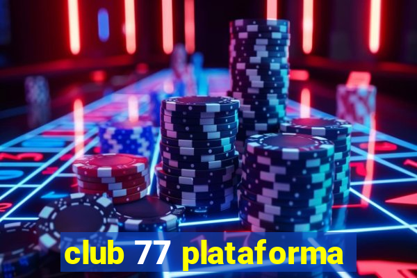 club 77 plataforma