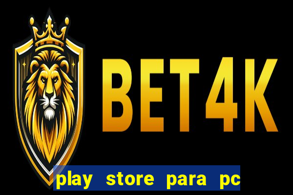 play store para pc windows 7