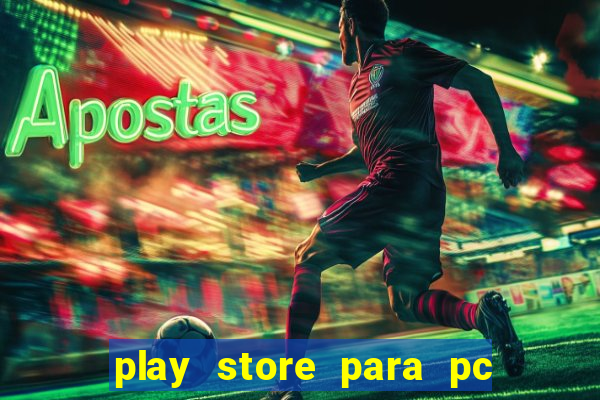 play store para pc windows 7