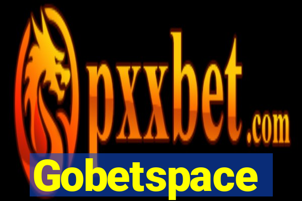 Gobetspace