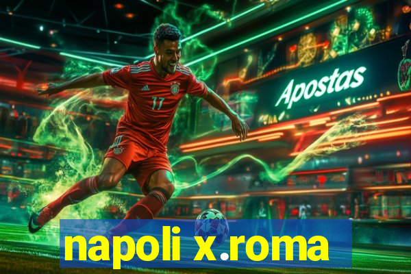 napoli x.roma
