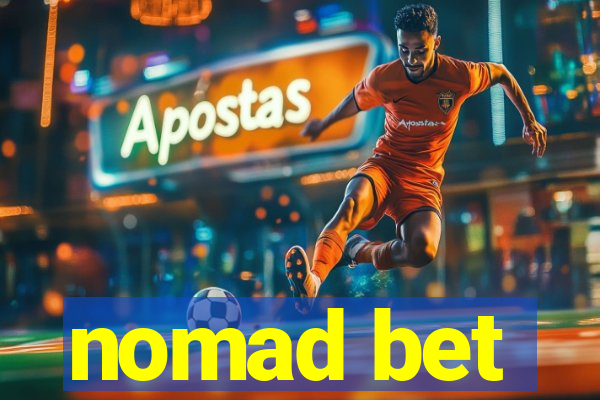 nomad bet