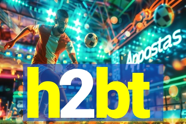 h2bt
