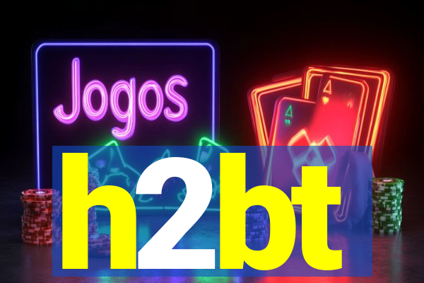 h2bt