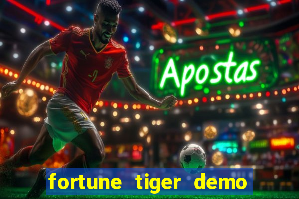 fortune tiger demo dinheiro infinito