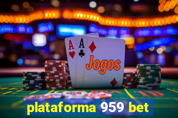 plataforma 959 bet