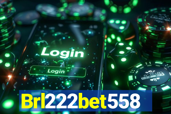 Brl222bet558