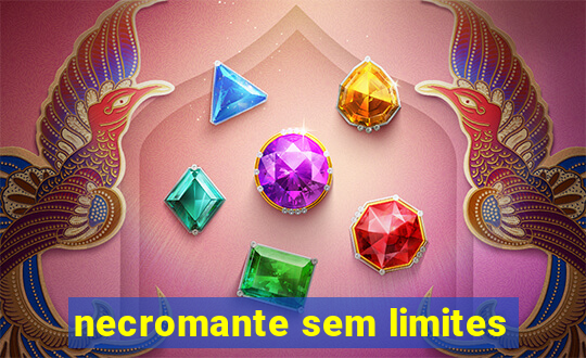 necromante sem limites