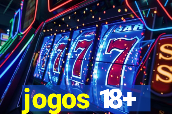jogos 18+