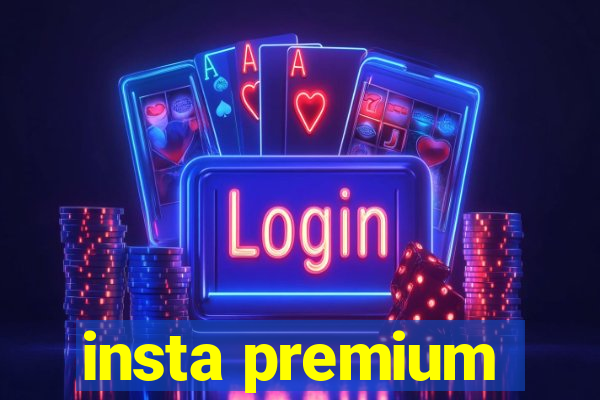 insta premium