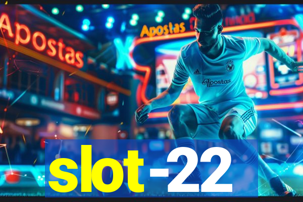 slot-22