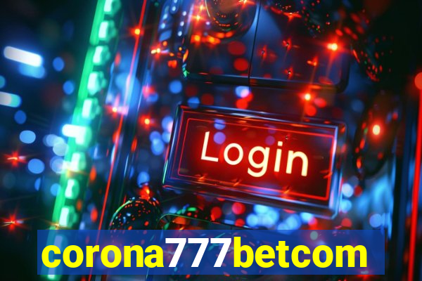 corona777betcom