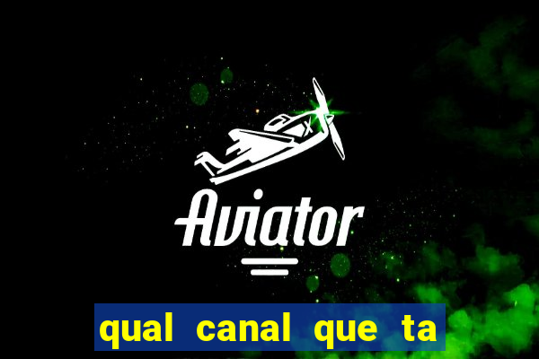 qual canal que ta passando o jogo do flamengo