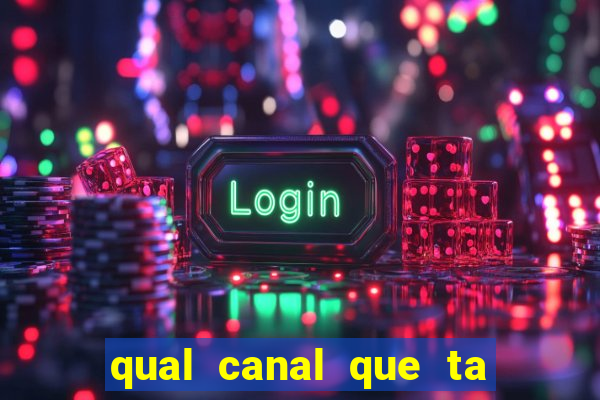 qual canal que ta passando o jogo do flamengo