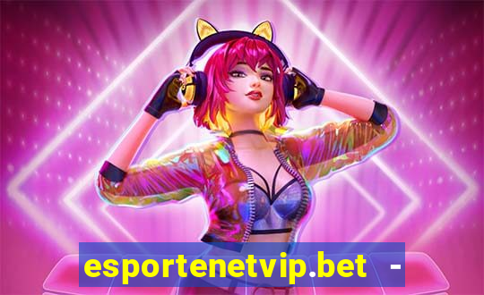 esportenetvip.bet - apostas online