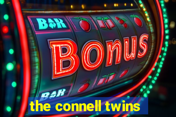 the connell twins
