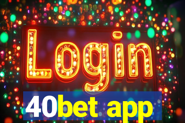 40bet app