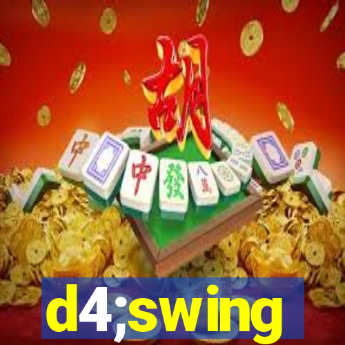 d4;swing