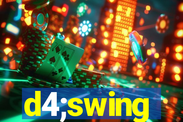 d4;swing