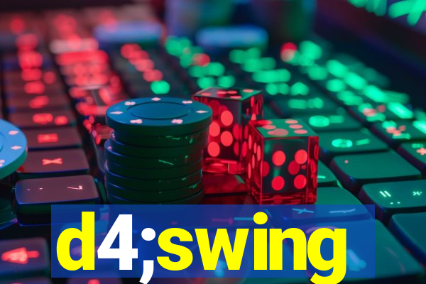 d4;swing
