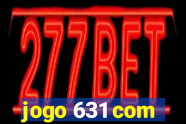 jogo 631 com