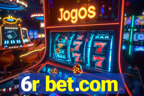 6r bet.com