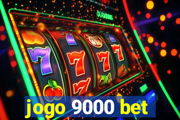 jogo 9000 bet