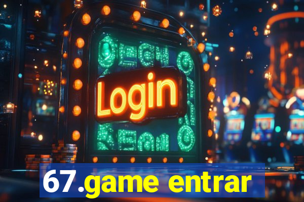 67.game entrar