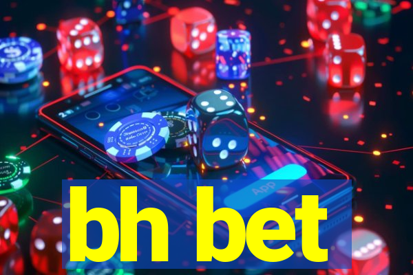 bh bet