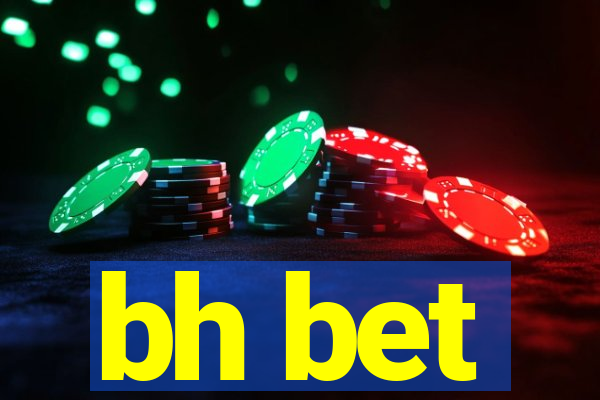 bh bet